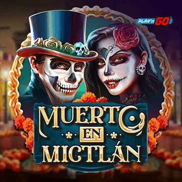 Muerto en Mictlán - HIGHBET33