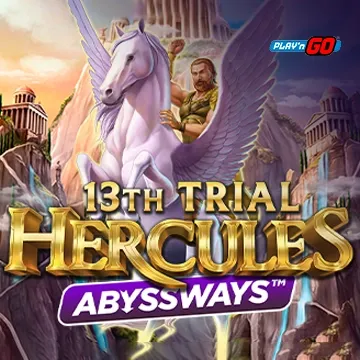 13th Trial Hercules Abyssways - HIGHBET33