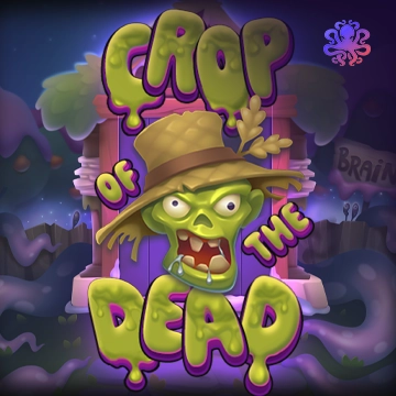 Crop of the Dead - HIGHBET33