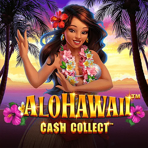 Alohawaii: Cash Collect™ - HIGHBET33