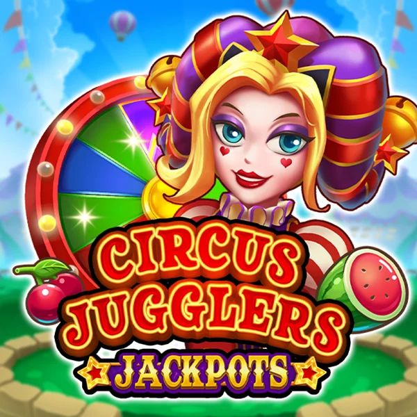 Circus Jugglers Jackpots - HIGHBET33
