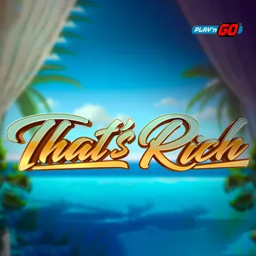 Thats Rich - HIGHBET33
