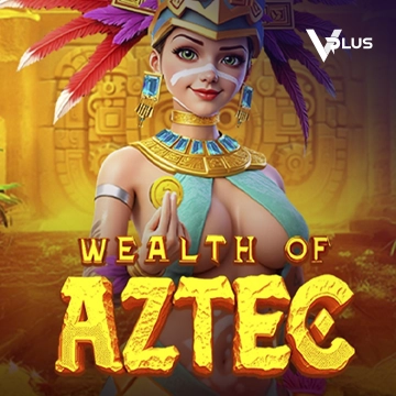 Wealth of Aztec - HIGHBET33