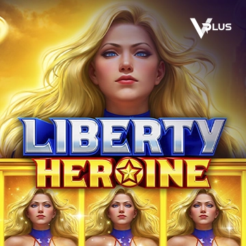 Liberty Heroine - HIGHBET33